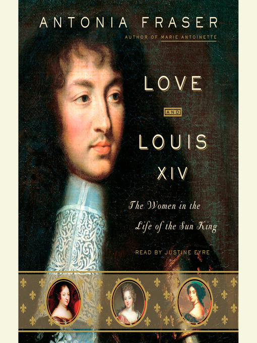 Title details for Love and Louis XIV by Antonia Fraser - Available